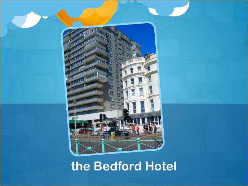 the Bedford Hotel